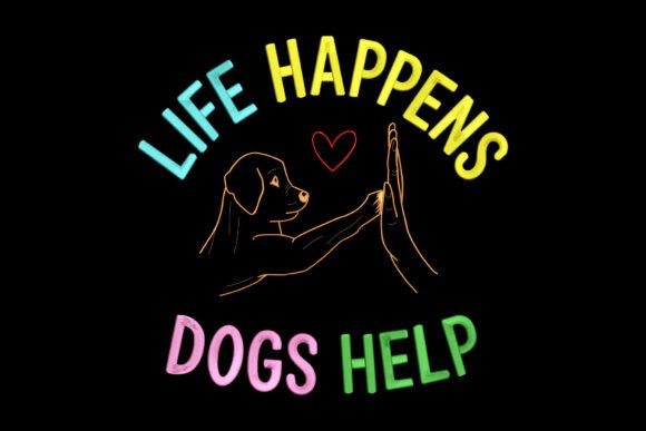 Life Happens Dogs Help: A Seller's Review